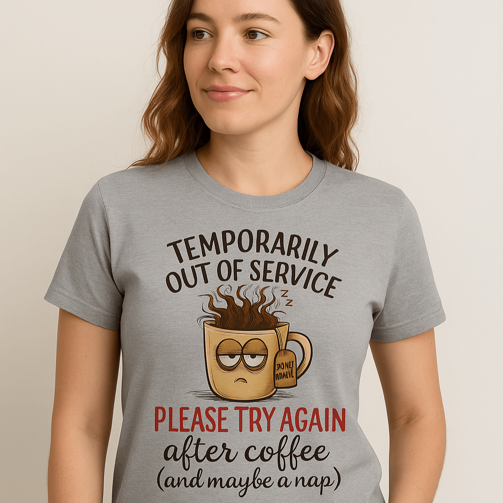 Temporarily Out of Service Tee - Coffee First, Nap Second - Rose's Colored Designs