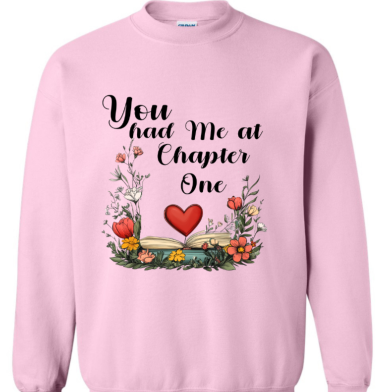 You had Me at Chapter One Sweatshirt Rose's Colored Designs Sweatshirt Small