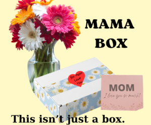 The Mama Box - Because She Deserves a Whole Moment Rose's Colored Designs