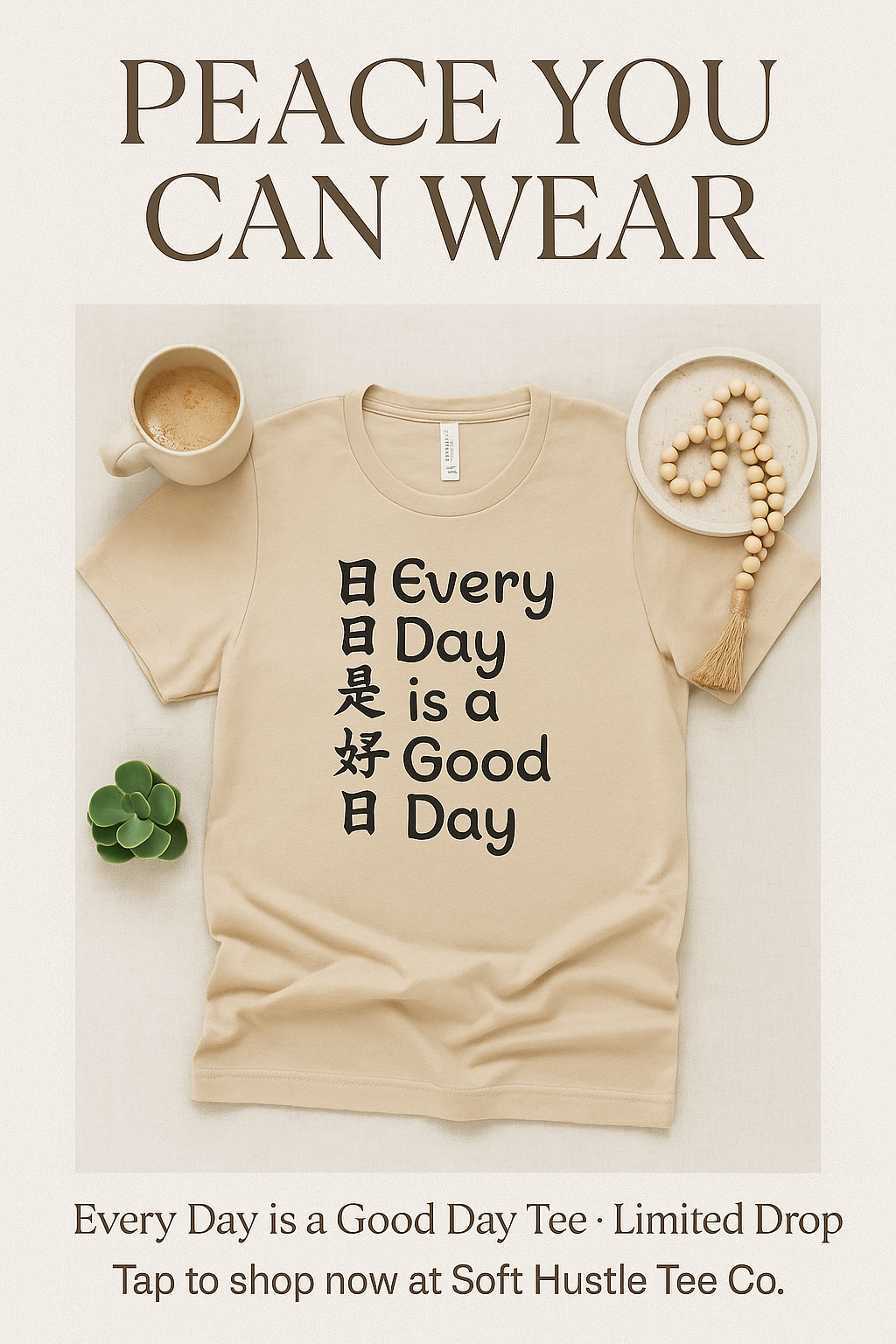 Every Day is a Good Day Tee – Japanese Calligraphy Inspired | Mindful Affirmation T-Shirt Shirts & Tops Rose's Colored Designs