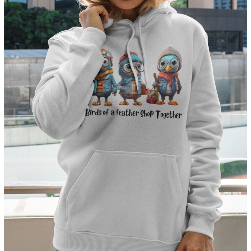 Birds of a Feather Shop Together  Hoodie Sweatshirt Rose’s Colored Designs SMALL  