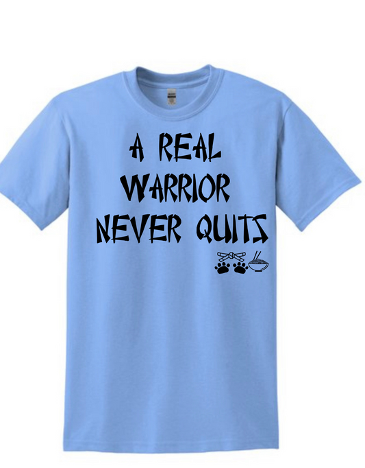 A Real Warrior Never Quits Tshirt Tshirt Rose's Colored Designs Blue Small 