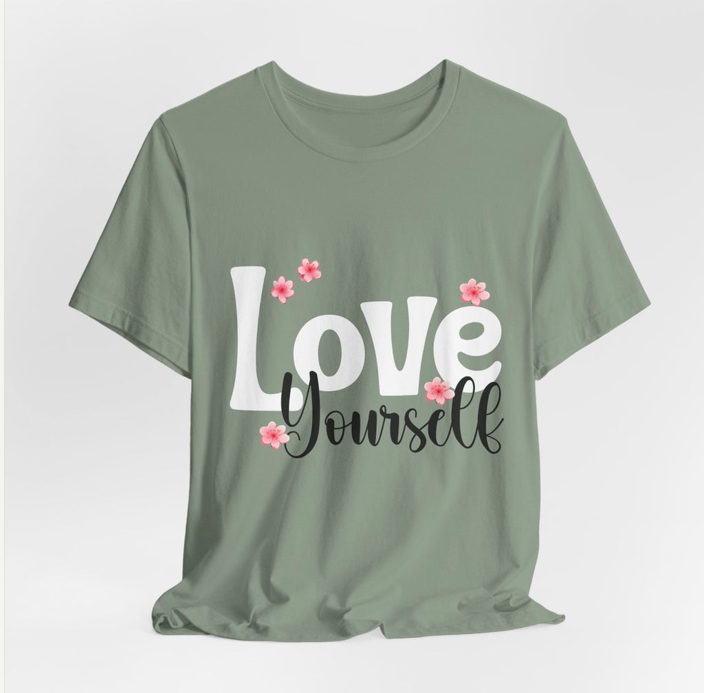 Love Yourself 🌸 Shirts & Tops Rose's Colored Designs