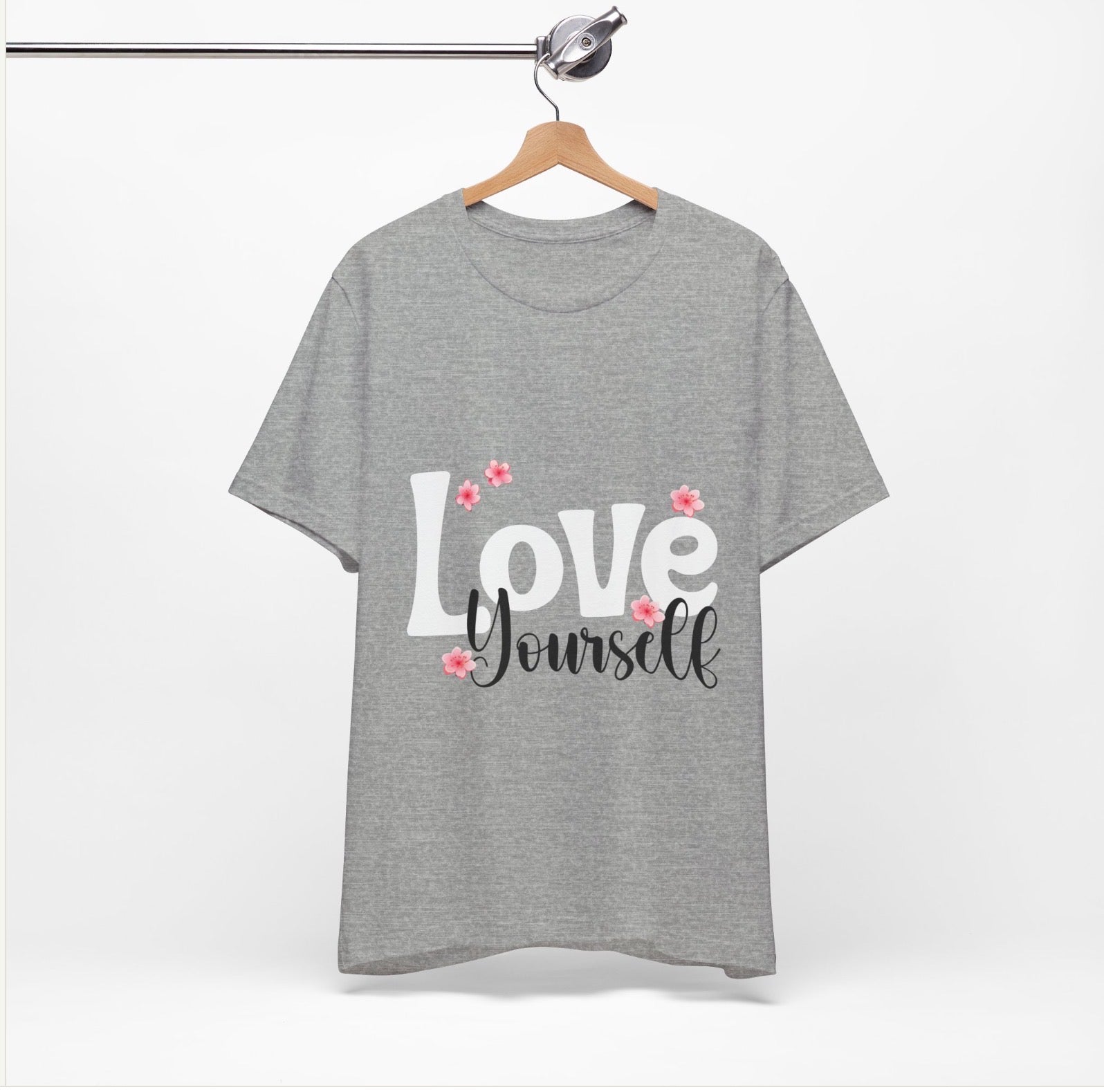 Love Yourself 🌸 Shirts & Tops Rose's Colored Designs