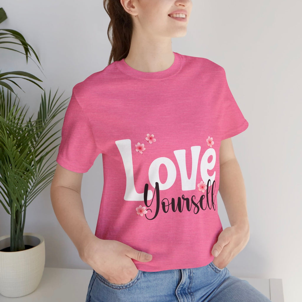 Love Yourself 🌸 Shirts & Tops Rose's Colored Designs