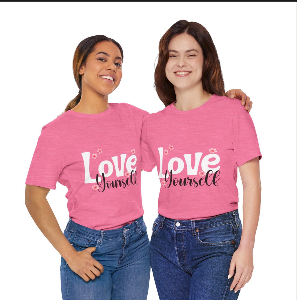 Love Yourself 🌸 Shirts & Tops Rose's Colored Designs