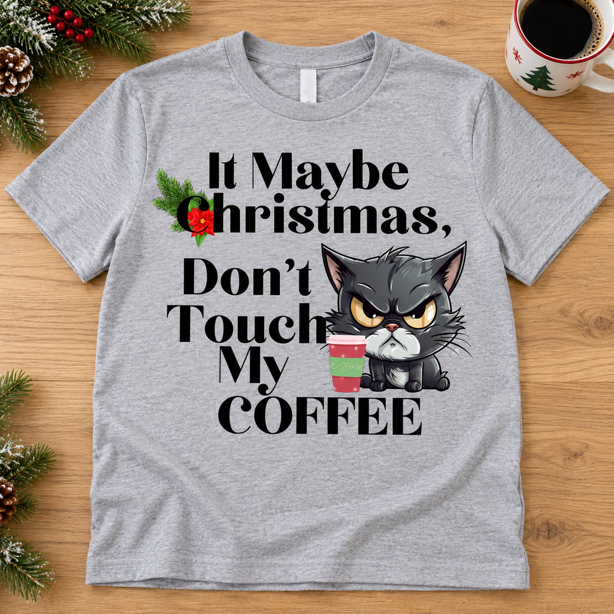 Don’t Touch My Coffee Christmas Cat Tee T-Shirt Rose's Colored Designs Small