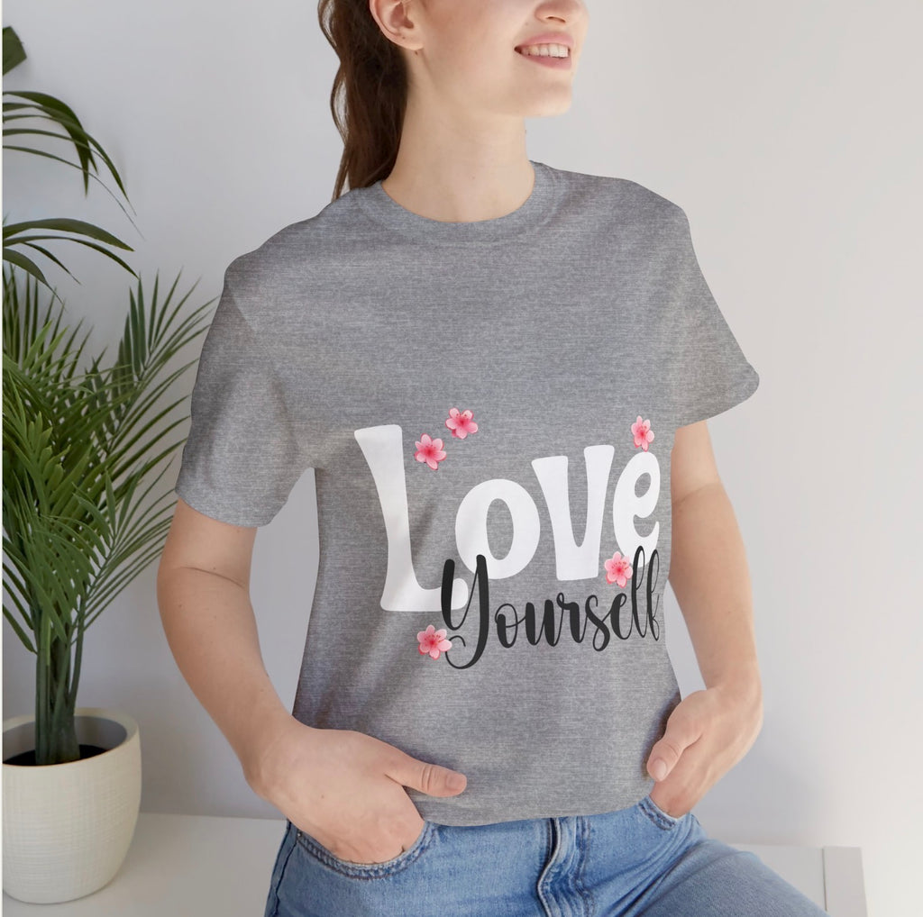 Love Yourself 🌸 Shirts & Tops Rose's Colored Designs