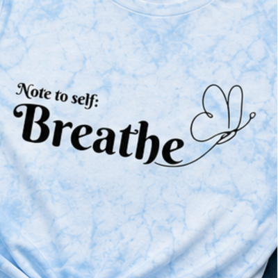 Note to Self: Breathe Graphic Tee Graphic Tee Roses Colored Designs
