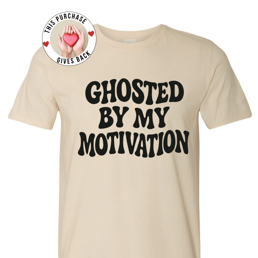 Ghosted By My Motivation Tee 👻 Tshirt Rose's Colored Designs Small