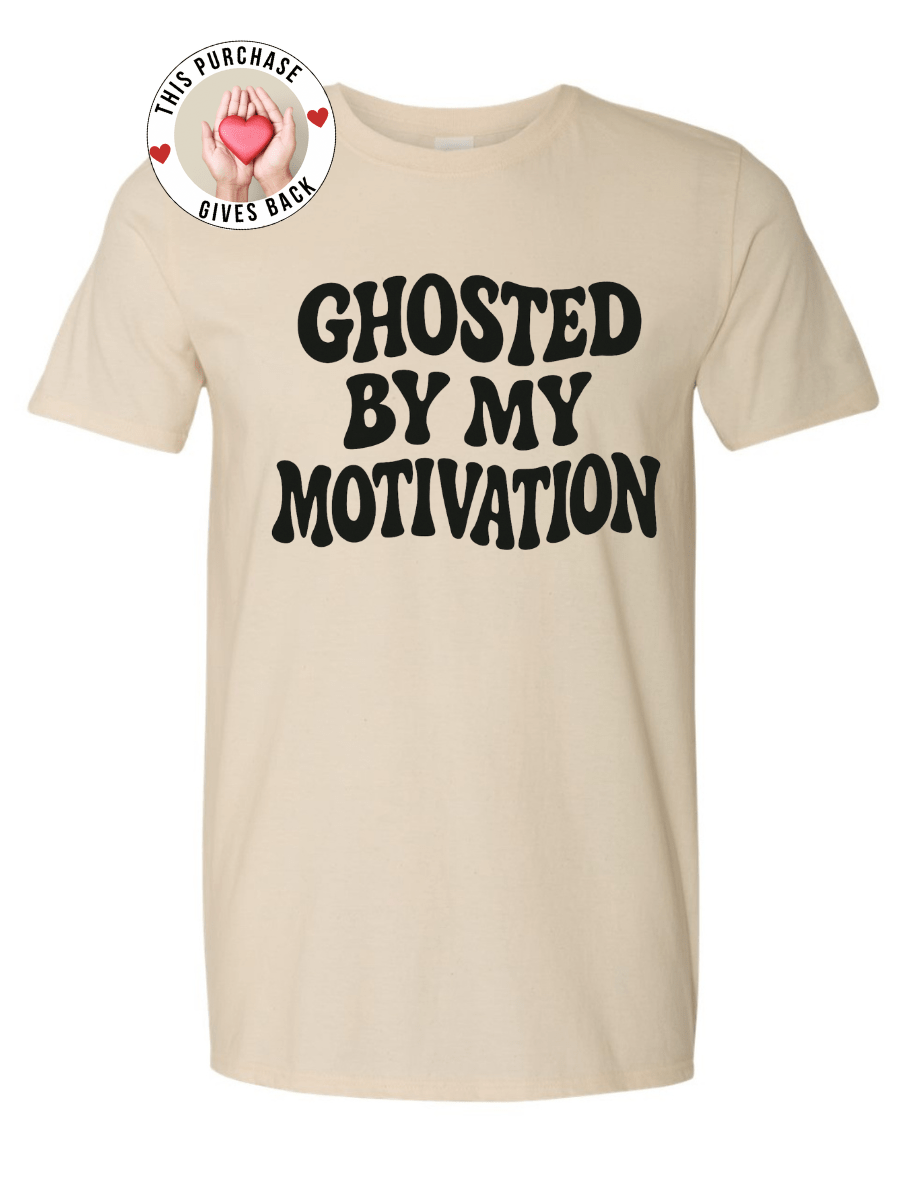 Ghosted By My Motivation Tee 👻 Tshirt Rose's Colored Designs