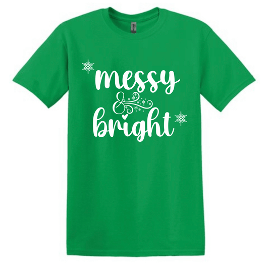 Messy & Bright Tshirt - Holiday Graphic Tee, Mama Tee - Rose's Colored Designs