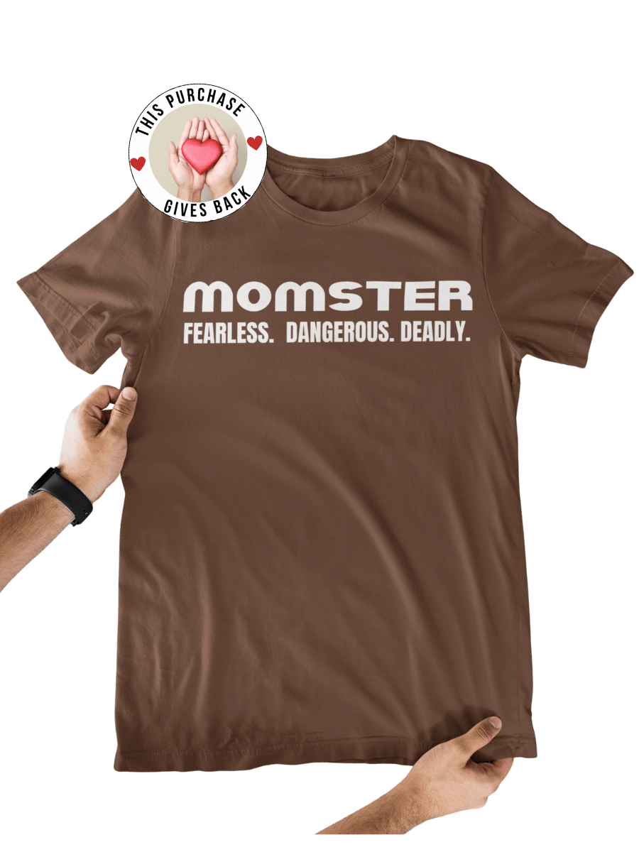MOMSTER Tee FEARLESS. DANGEROUS. DEADLY. Tshirt Rose's Colored Designs