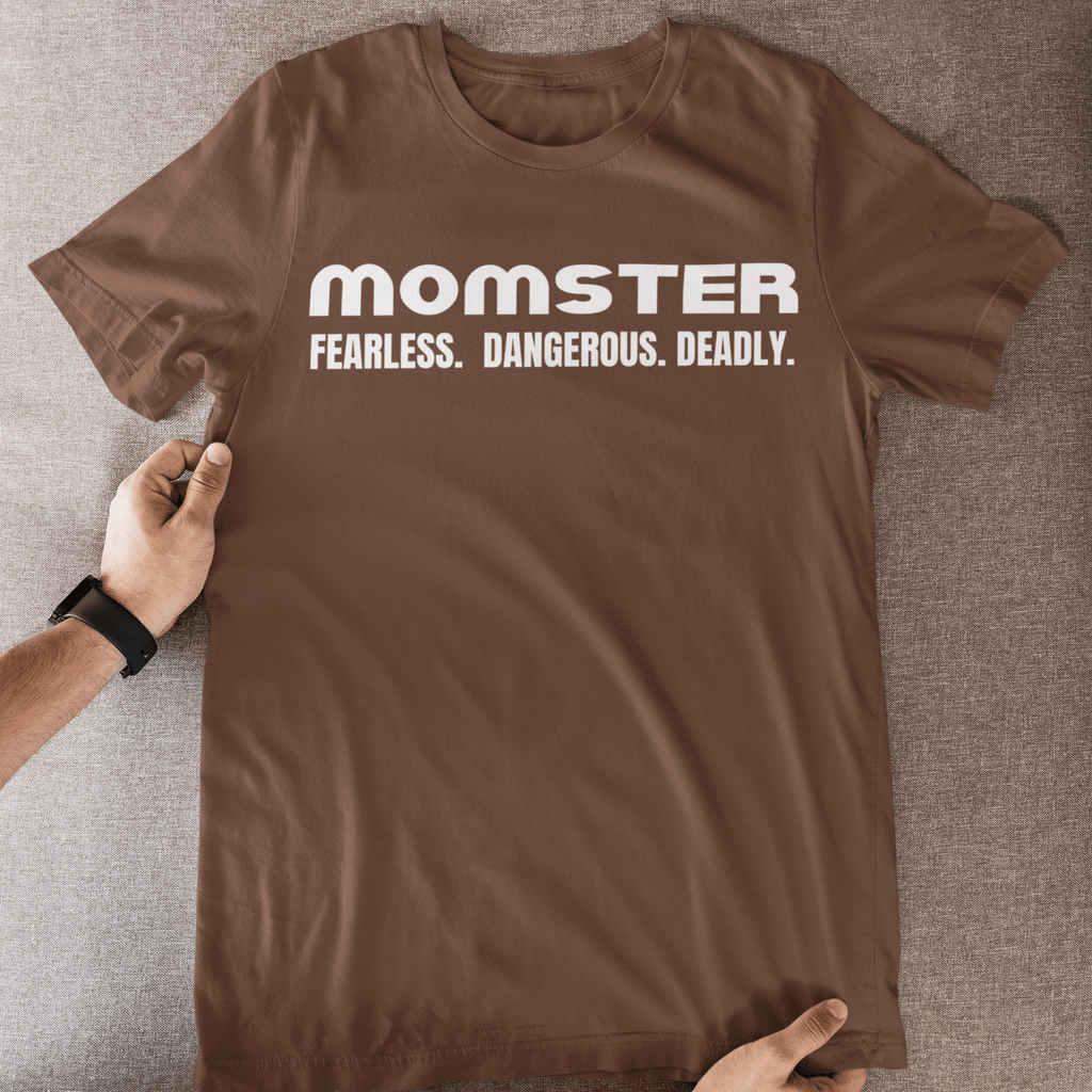 MOMSTER Tee FEARLESS. DANGEROUS. DEADLY. Tshirt Rose's Colored Designs