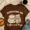 Surviving on Coffee & Hugs - Because Some Days, That’s the Only Fuel You Need Shirts & Tops Rose's Colored Designs Small