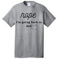 Nope, I'm Going Back to Bed Tee – Funny Graphic Shirt Rose's Colored Designs Small